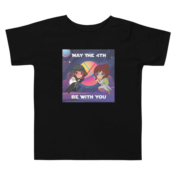 May the 4th be wirh you Toddler Tee
